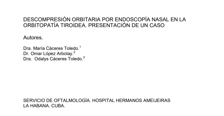Descompresión Orbitario Por Endoscopía Nasal En La Orbitopatía Tiroidea. Presentación De Un&nbsp;Caso.